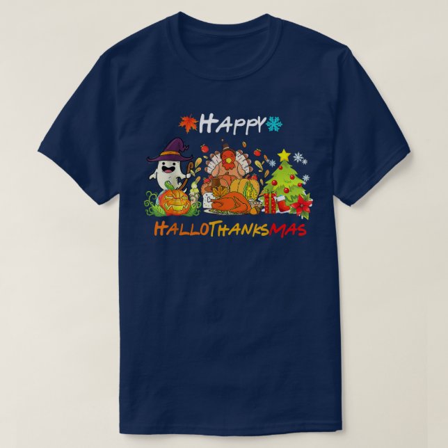 Holiday Happy HallowThanksMas Christmas Halloween  T-Shirt (Design Front)