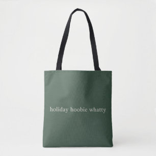 Holiday Hoobie Whatty Christmas Funny Movie Xmas Tote Bag