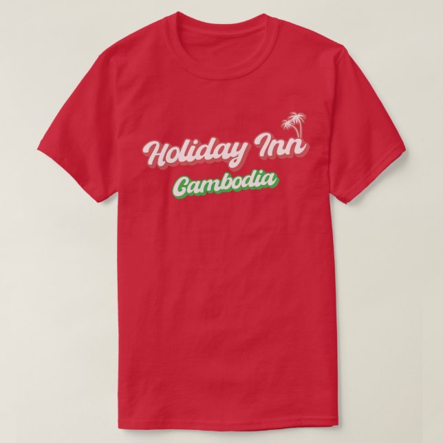 Holiday Inn Cambodia1 T-Shirt (Design Front)