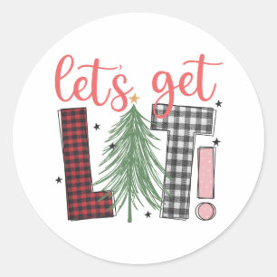 Holiday Let’s Get Lit Fun Xmas Christmas  Classic Round Sticker
