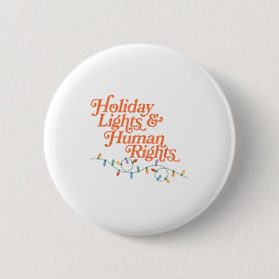 Holiday Lights And Human Rights  6 Cm Round Badge