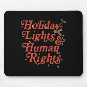 Holiday Lights And Human Rights Funny Christmas Fe Mouse Mat
