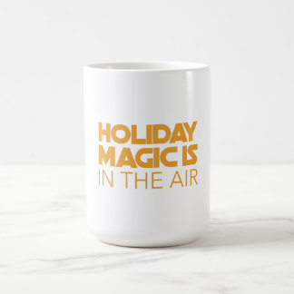 Holiday magic is in the air coffee mug