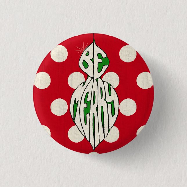 Holiday Ornament Be Merry 3 Cm Round Badge (Front)