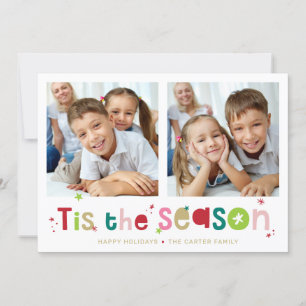 HOLIDAY PHOTO fun quote tis the season 2 photo Card