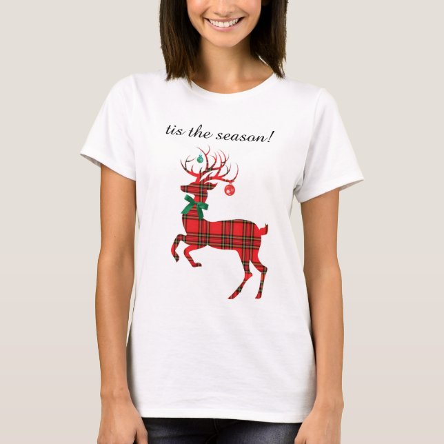 Holiday Plaid Reindeer, tis the season! T-Shirt (Front)