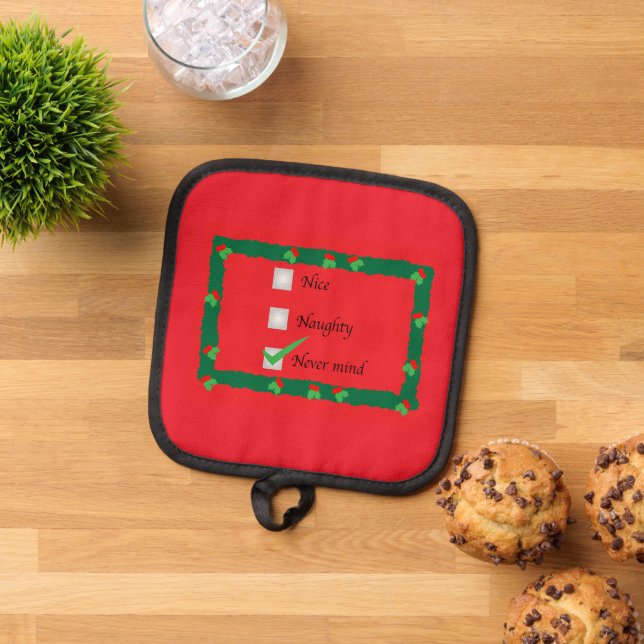 Holiday Potholder Naughty Nice Never Mind Pot Holder (Top Down)