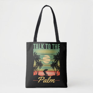 Holiday Quote Men Women Palms Sarcastic Tote Bag
