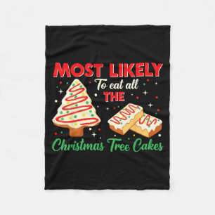 Holiday Snack, Most Likely To Eat All Christmas Tr Fleece Blanket