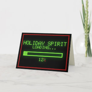 Holiday Spirit Loading Funny Christmas Card