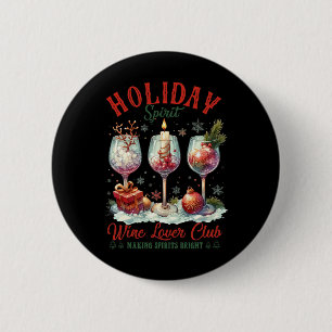 Holiday Spirit Wine Lover Club Making Spirits Brig 6 Cm Round Badge