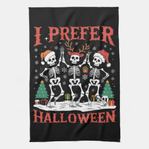 Holiday Ugly Xmas I Prefer Halloween Christmas  Tea Towel