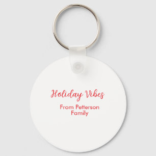 Holiday Vibes red Christmas add family name date b Key Ring