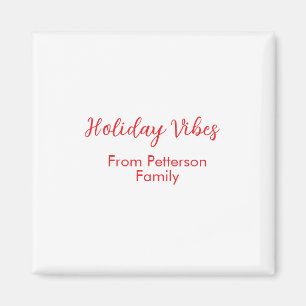 Holiday Vibes red Christmas add family name date b Magnet