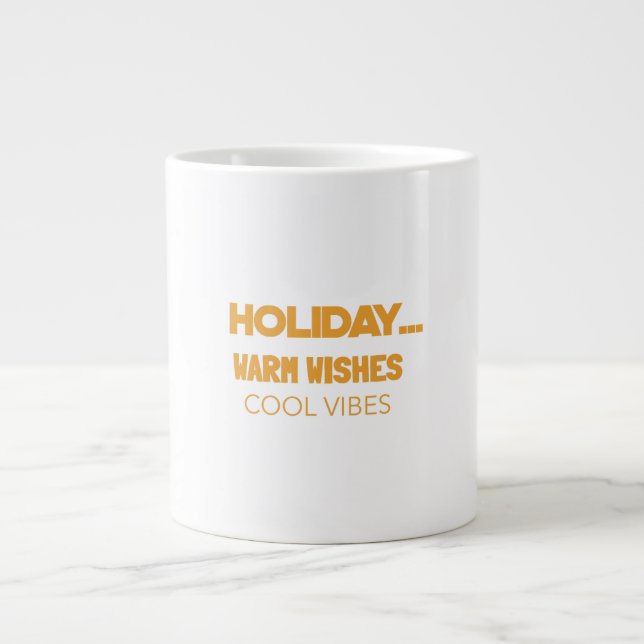 Holiday warm wishes, cool vibes large coffee mug (Front)