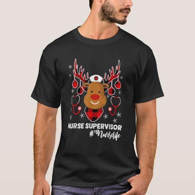Holiday Xmas Nurse Supervisor Nurse Life Reindeer  T-Shirt (Front)