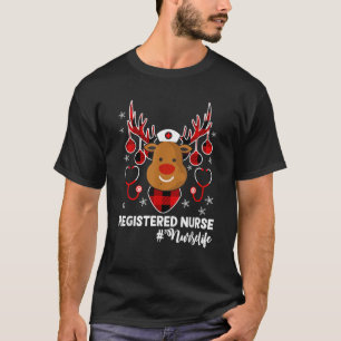 Holiday Xmas Registered Nurse Life Reindeer Christ T-Shirt