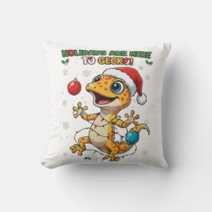 Holidays Are Here to Gecko – Cute Christmas Gecko  Cushion
