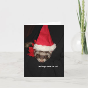 Holidays Wear Me Out Christmas Card