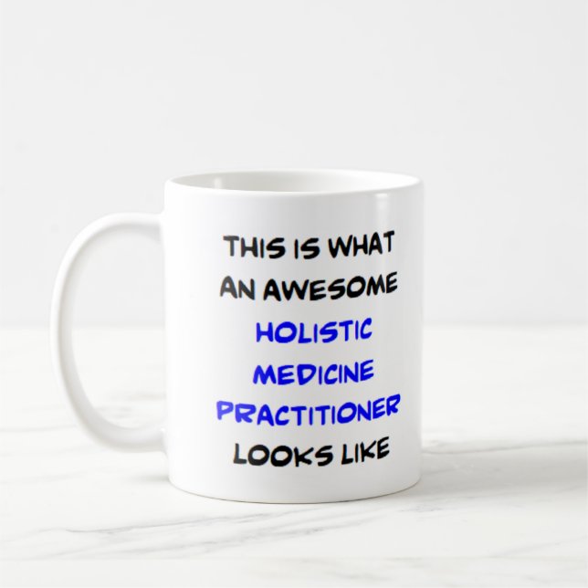 holistic medicine practitioner, awesome coffee mug (Left)