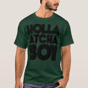 Holla Atcha Boy Block Typography T-Shirt