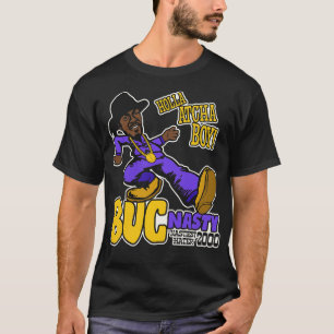 Holla Atcha Boy Buc Nasty Pimp Walk T-Shirt