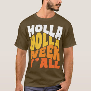Holla Holla Ween Funny Halloween Retro Typography T-Shirt