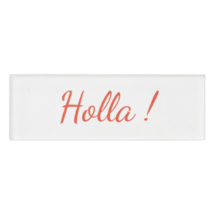 Holla ! Name Tag