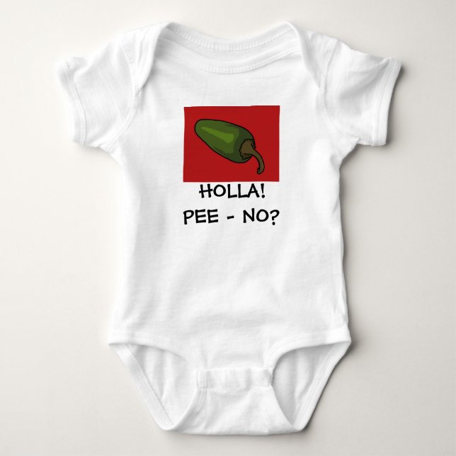 HOLLA! PEE - NO? BABY BODYSUIT (Front)