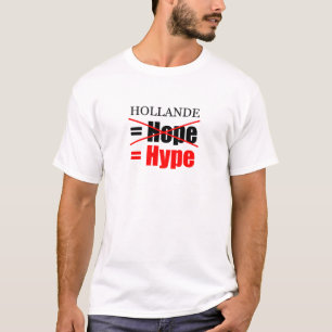 Hollande Not Hope = Hype - Men Tee