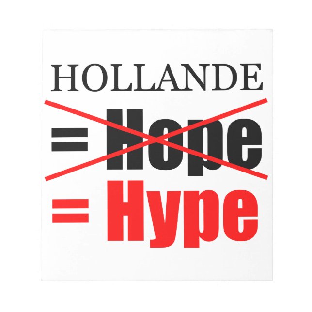 Hollande Not Hope = Hype - Notepad (Front)