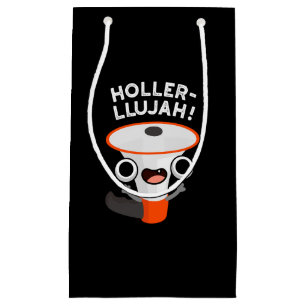 Holler-llujah Funny Loud Hailer Pun Dark BG Small Gift Bag