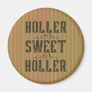 Holler Sweet Holler Rustic Country Magnet