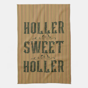 Holler Sweet Holler Rustic Country Tea Towel