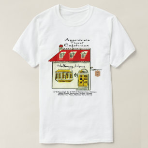 Holloway House, America's Finest Cafeterias T-Shirt