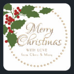 Holly and Berries Merry Christmas To and From      Square Sticker<br><div class="desc">Classy Stylised Holly and Berries Circles Border in a colourful red,  green and gold with Merry Christmas written in an elaborate embossed gold font.  A dainty border of circles surrounds the perimeter. Change text below Merry Christmas to say "and a Happy New Year/2023" or LOVE FROM SANTA etc</div>