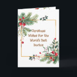 Holly Berry Merry Christmas Wishes for your Doctor Holiday Card<br><div class="desc">Holly Berry Merry Christmas Wishes for your Doctor</div>