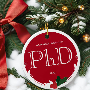Holly Berry Red White PhD Graduation Name Year Ceramic Tree Decoration