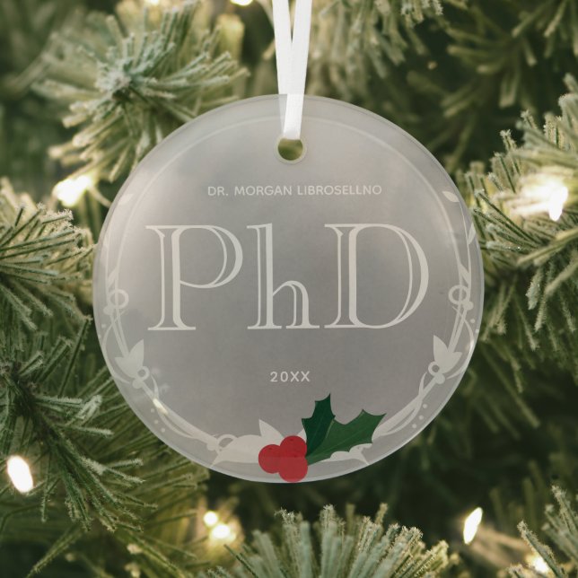 Holly Berry Silver Gray PhD Graduation Name Glass Tree Decoration (Insitu)