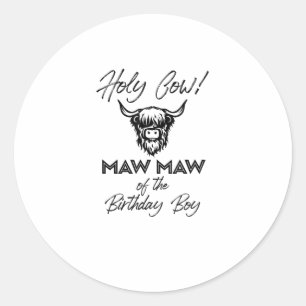 Holly Cow Maw Maw Of The Birthday Boy Highland Cow Classic Round Sticker