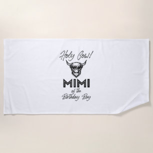 Holly Cow Mimi Of The Birthday Boy Highland Cow 1s Beach Towel