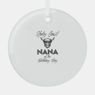 Holly Cow Nana Of The Birthday Boy Highland Cow 1s Glass Tree Decoration