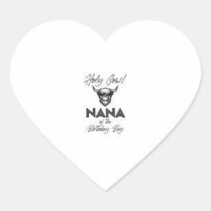 Holly Cow Nana Of The Birthday Boy Highland Cow 1s Heart Sticker