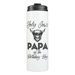 Holly Cow Papa Of The Birthday Boy Highland Cow 1s Thermal Tumbler