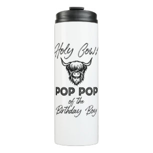 Holly Cow Pop Pop Of The Birthday Boy Highland Cow Thermal Tumbler