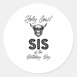 Holly Cow Sis Of The Birthday Boy Highland Cow 1st Classic Round Sticker
