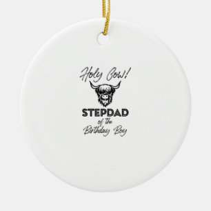 Holly Cow Stepdad Of The Birthday Boy Highland Cow Ceramic Tree Decoration