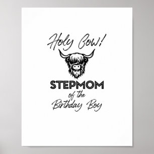 Holly Cow Stepmom Of The Birthday Boy Highland Cow Poster