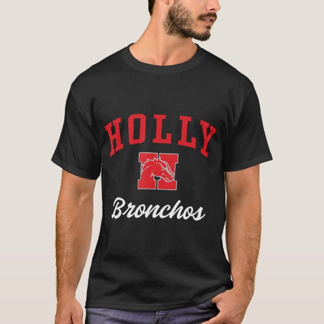 Holly High School Bronchos  T-Shirt (Front)