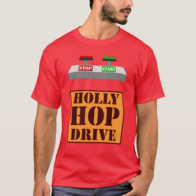 Holly Hop Drive T-Shirt (Front)